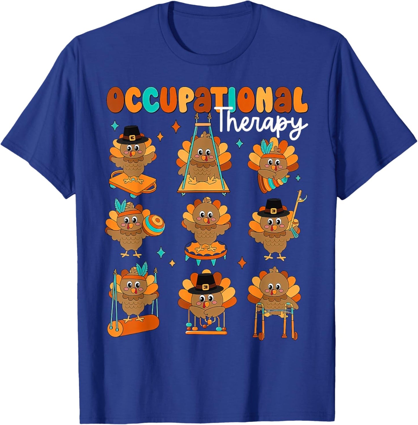 Cute Turkey Occupational Therapy OT Therapist Thanksgiving T-Shirt - T-Shirt | Royal