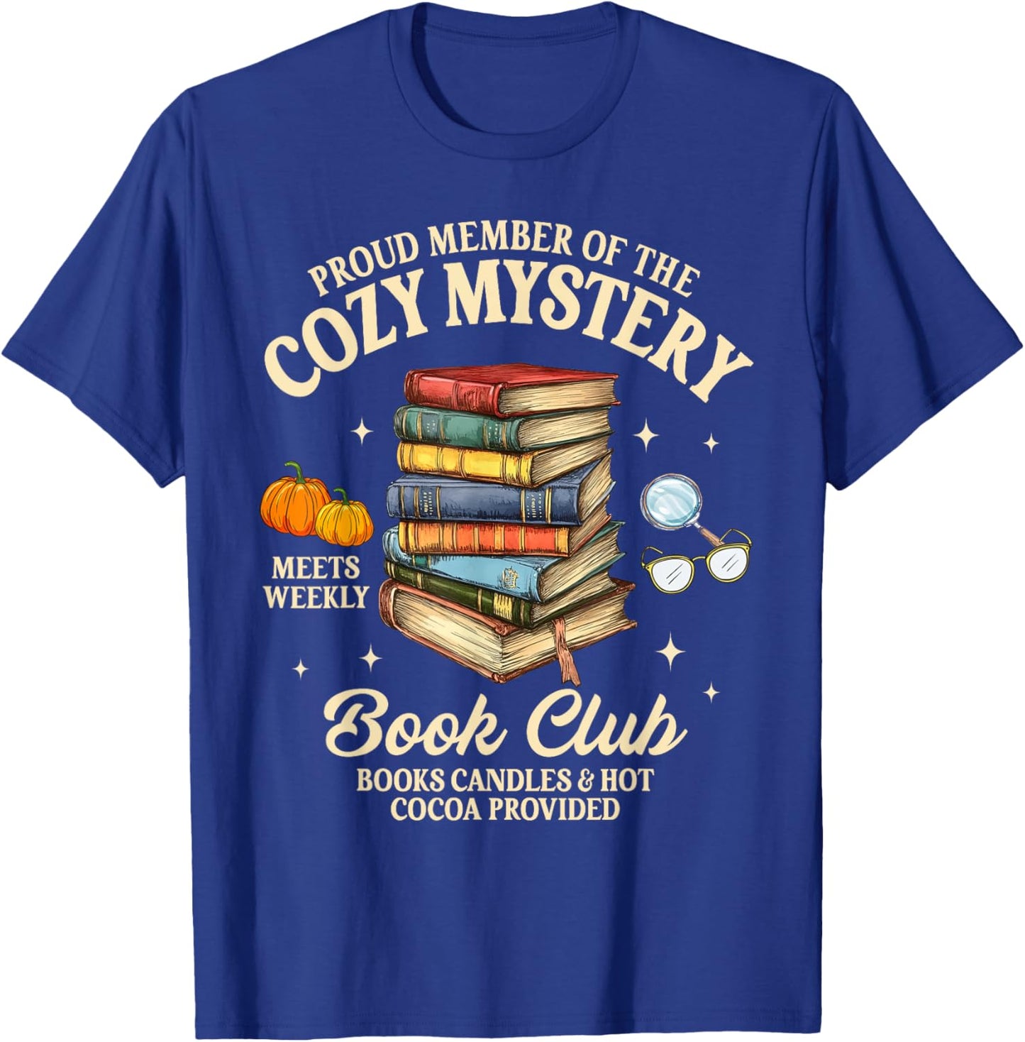 Mystery Book Reader Member Of The Cozy Mystery Book Club T-Shirt - T-Shirt | Royal