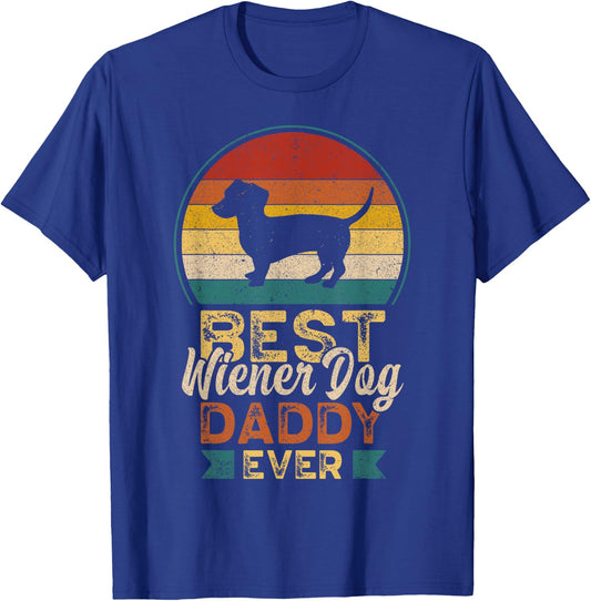 Best Wiener Dog Daddy Ever, Father's Day, Dachshund Dad Men T-Shirt - T-Shirt | Royal
