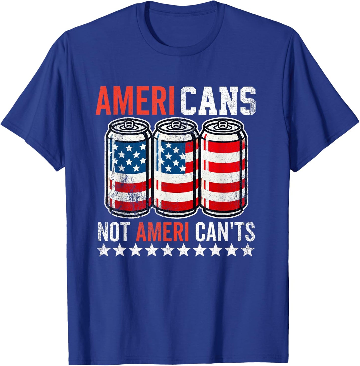 Funny American Beer Cans Ameri Can Not Ameri Can't USA T-Shirt - T-Shirt | Royal