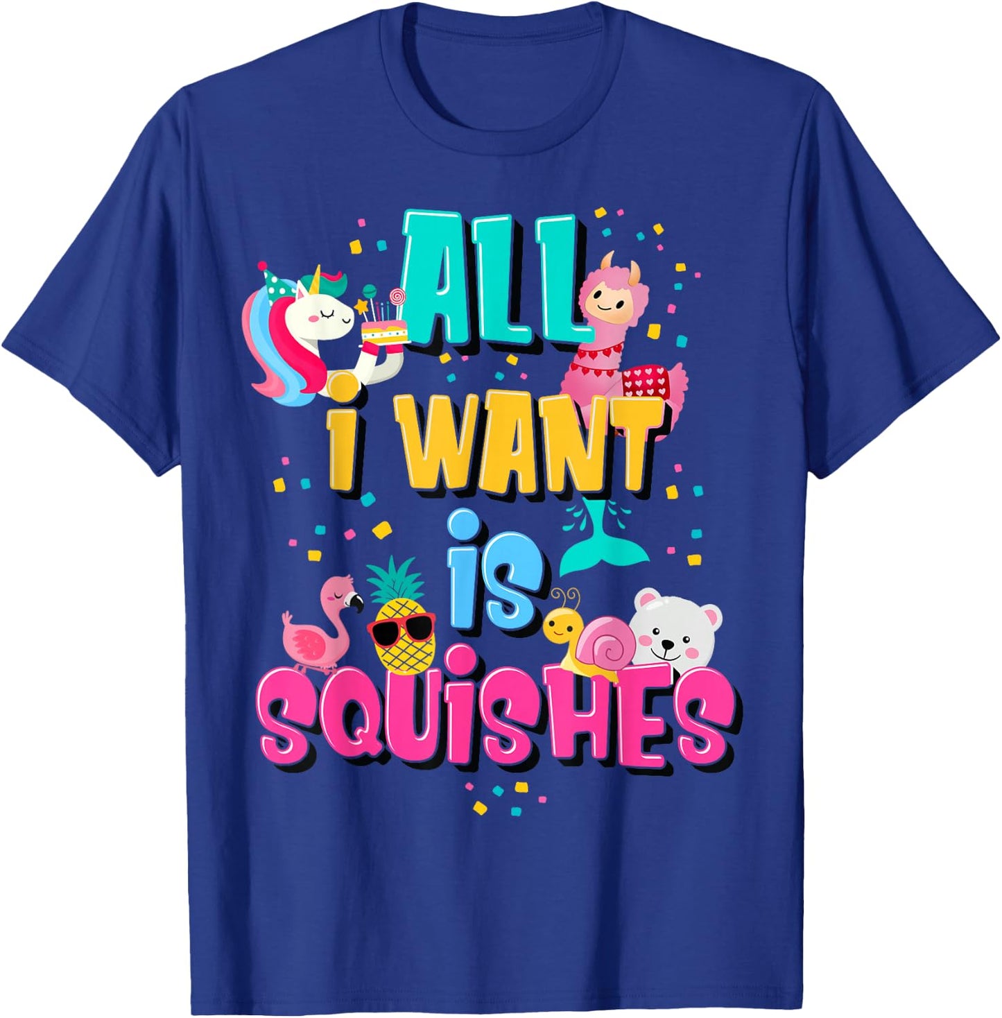 Girls Who Love A Squishy Colorful All I Want is Squishies T-Shirt - T-Shirt | Royal