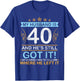 Happy Birthday My Husband Is 40 Years And He's Still Got It T-Shirt - T-Shirt | Royal