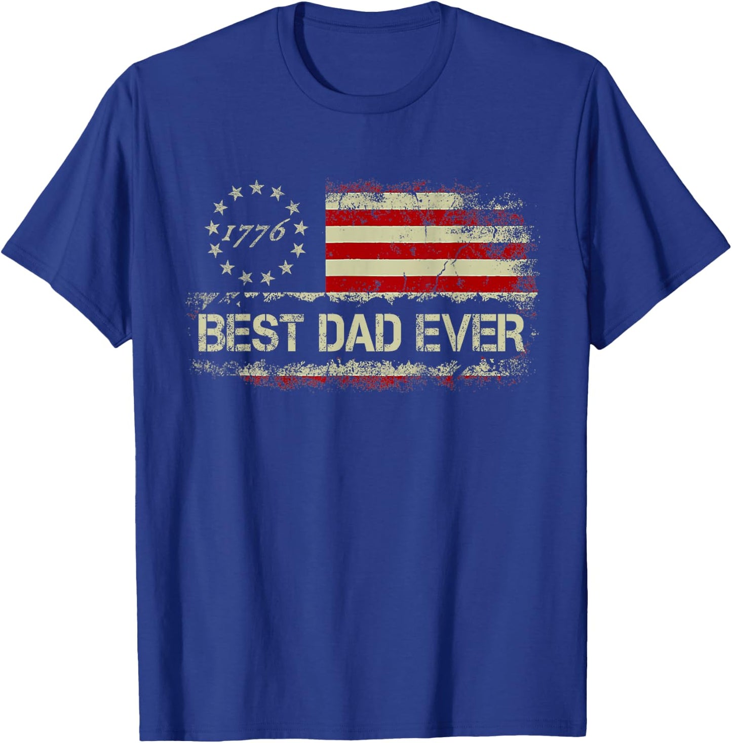 Vintage Old American Flag 1776 Best Dad Ever Patriotic Dad T-Shirt - T-Shirt | Royal