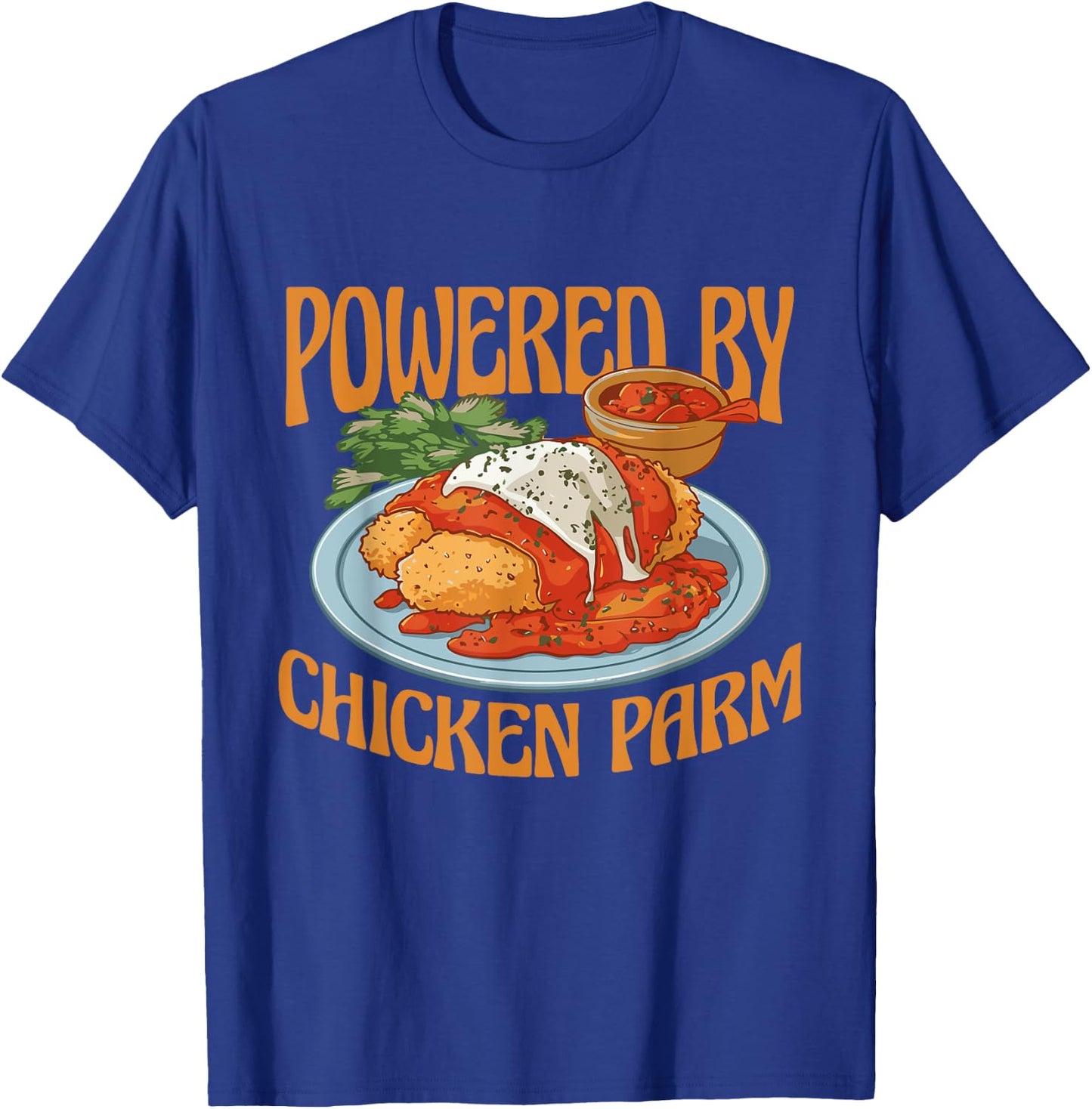 Powered By Chicken Parm Chicken Parmesan T-Shirt - T-Shirt | Royal