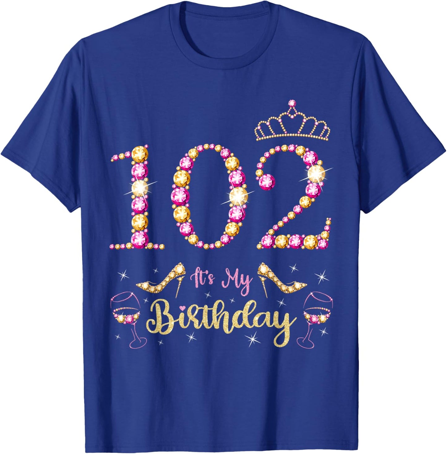 102 It's My Birthday 102 Years Old 102nd Birthday Bday Party T-Shirt - T-Shirt | Royal