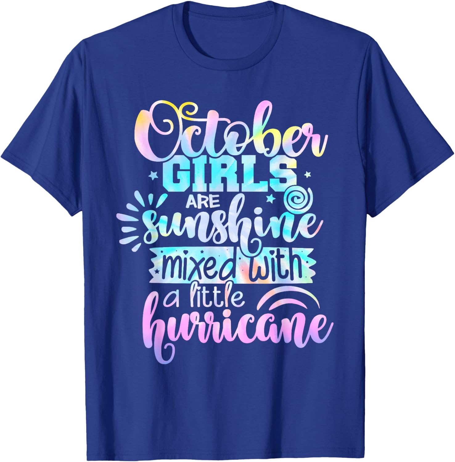 October Girls Are Sunshine Mixed With A Little Hurricane T-Shirt - T-Shirt | Royal