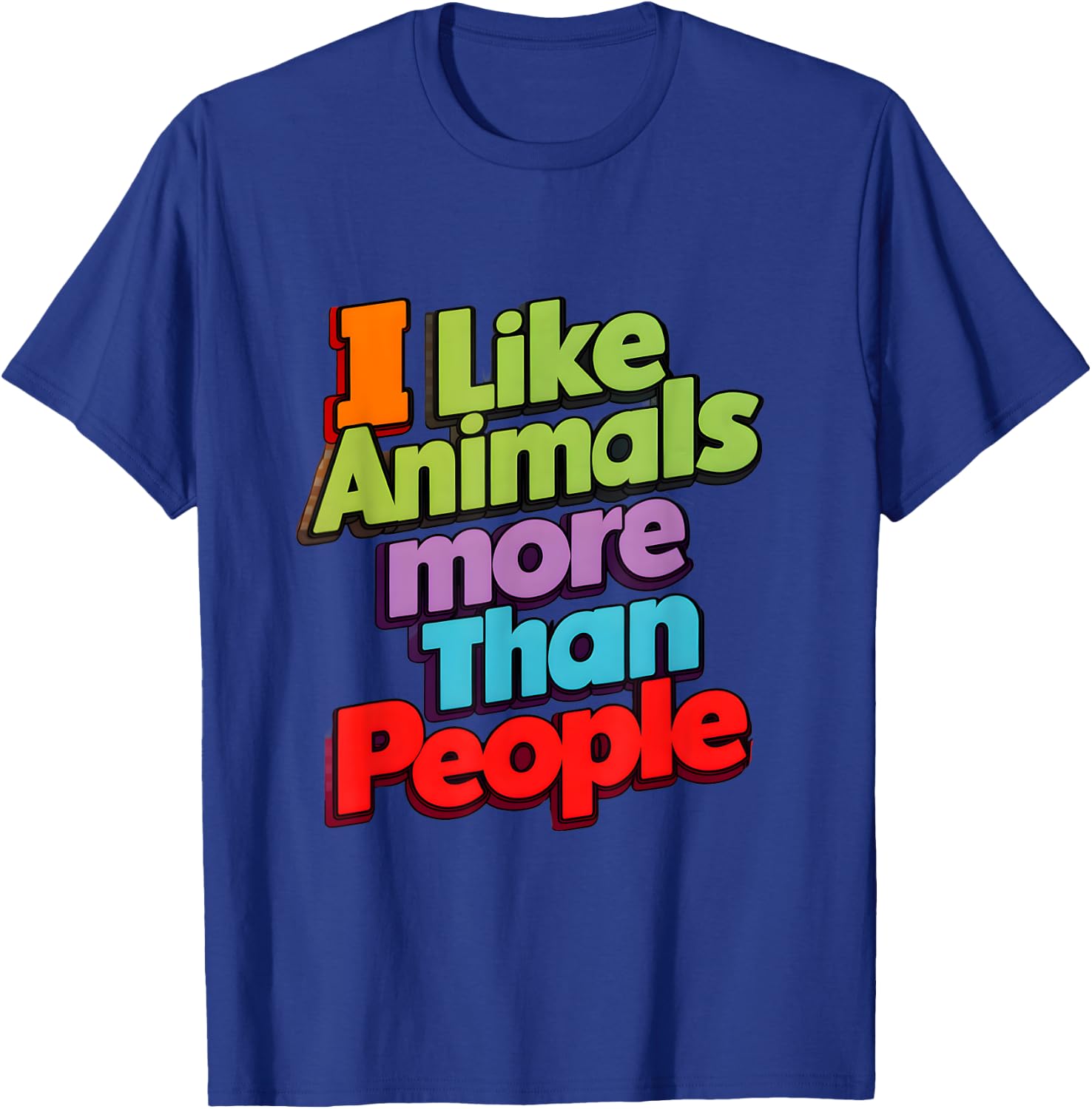 I like animals more than people funny novelty animals lovers T-Shirt - T-Shirt | Royal
