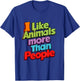 I like animals more than people funny novelty animals lovers T-Shirt - T-Shirt | Royal