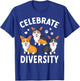 Corgi Funny Dog Lover Pembroke Welsh Celebrate Diversity T-Shirt - T-Shirt | Royal
