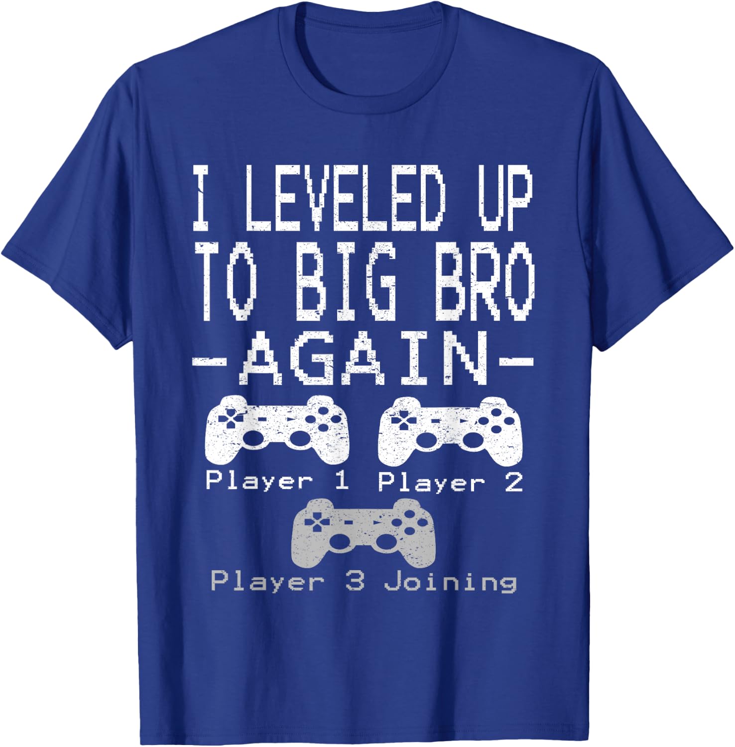 Big Brother EST 2022 Shirt I Leveled Up To Big Brother Again T-Shirt - T-Shirt | Royal