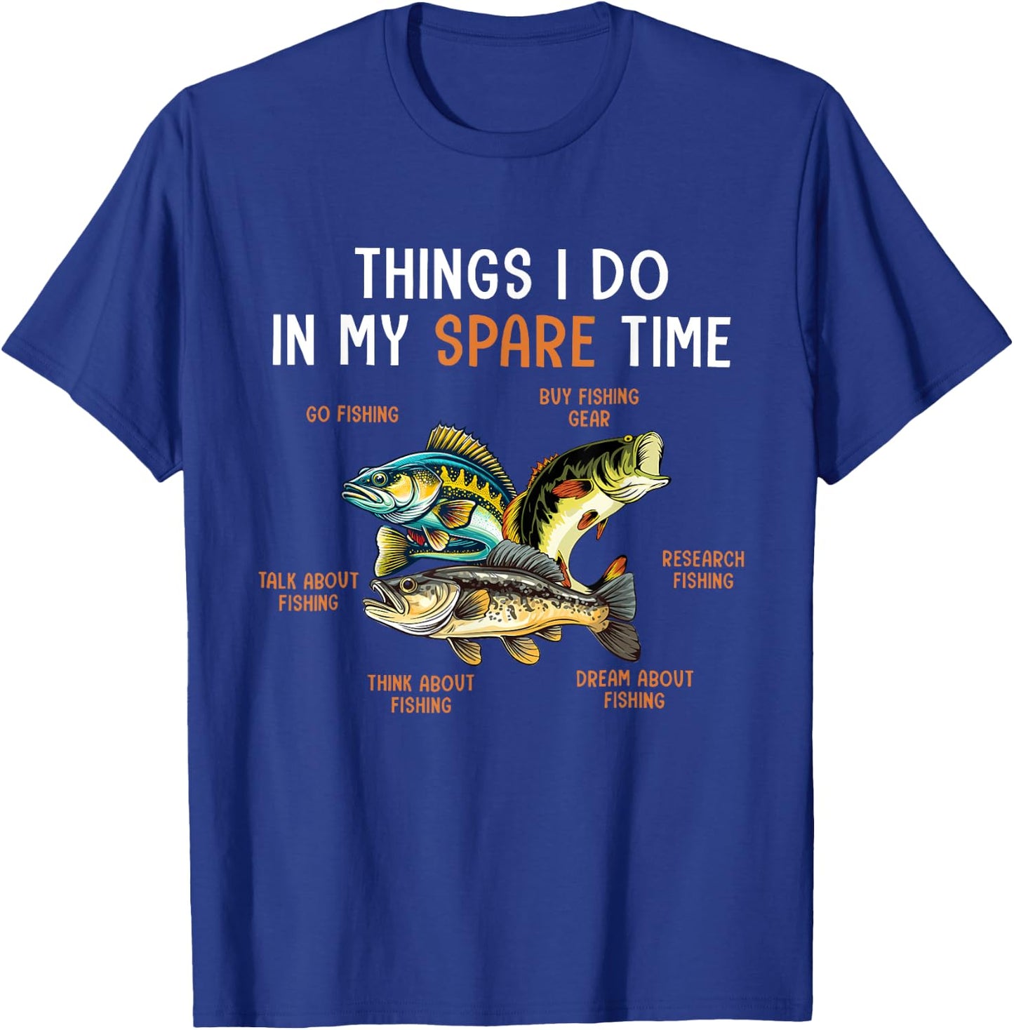 Things I Do In My Spare Time Funny Fishing Things T-Shirt - T-Shirt | Royal