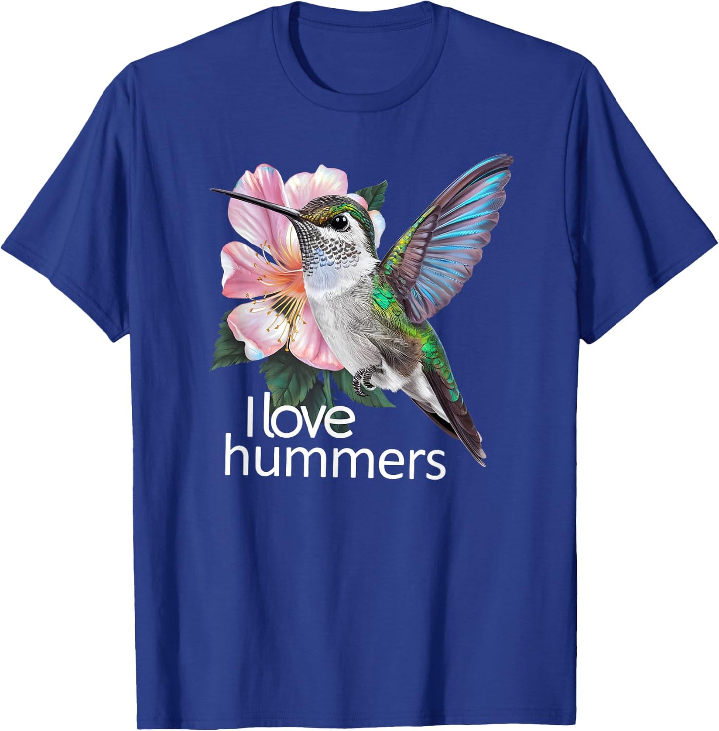 I Love Hummers Hummingbird Colibri T-Shirt - T-Shirt | Royal