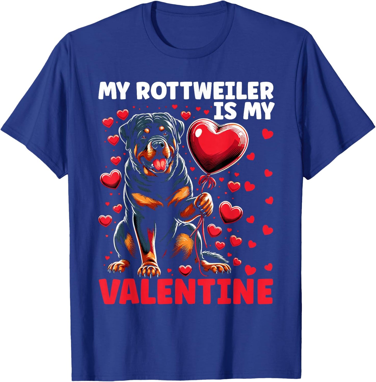 My Rottie Is My Valentine Rottweiler Dog Valentine's Day T-Shirt - T-Shirt | Royal