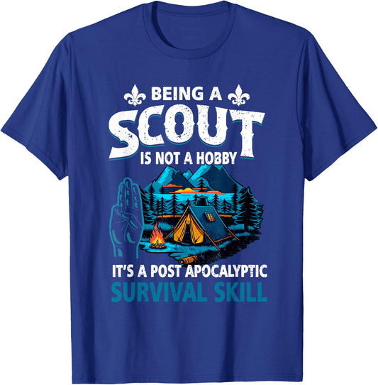 Being A Scout Not A Hobby It Post Apocalyptic Survival Skill T-Shirt - T-Shirt | Royal