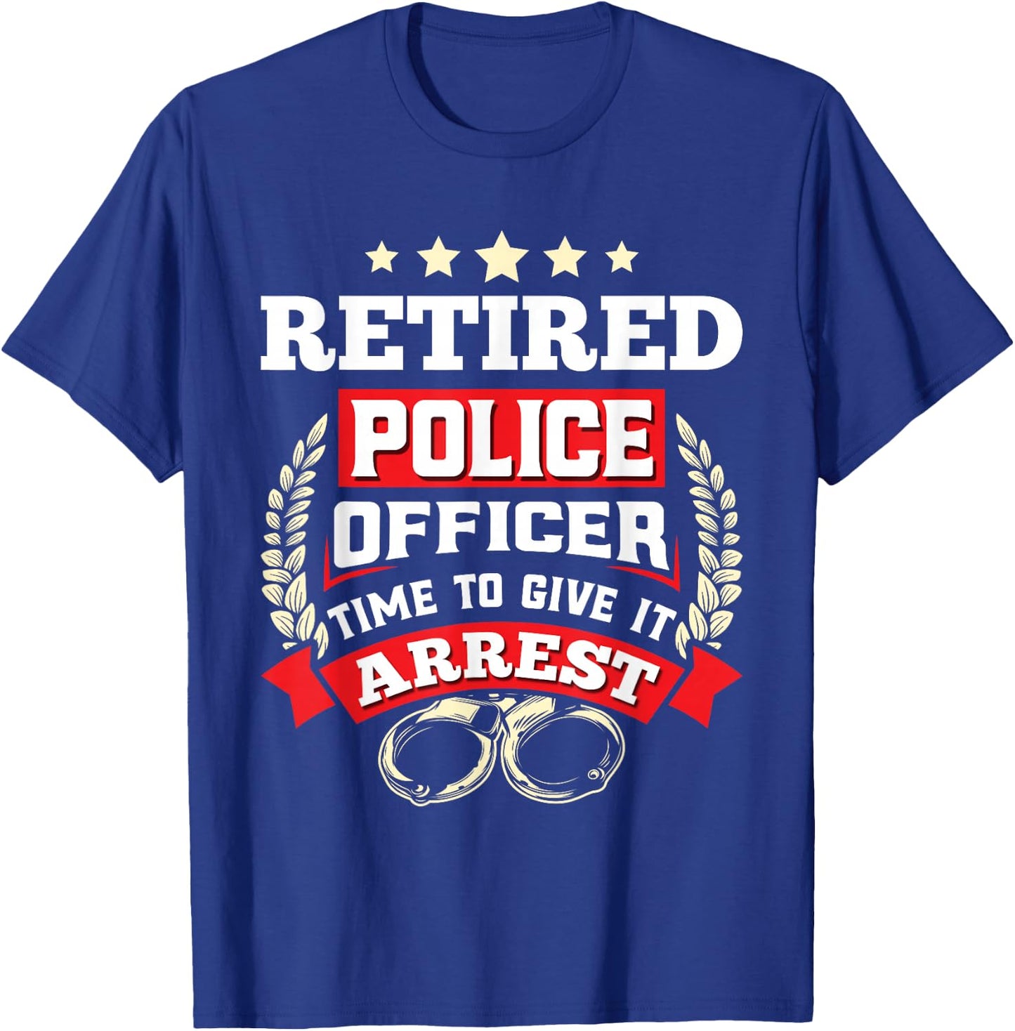 Retirement Retired Police Officer Retiring Policeman T-Shirt - T-Shirt | Royal