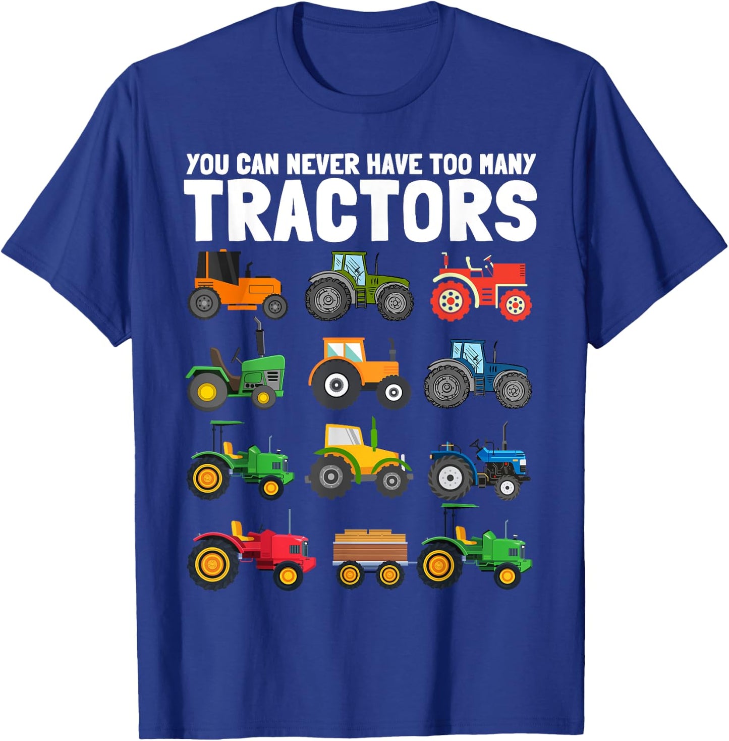 You Can Never Have Too Many Tractors Construction Trucks Kid T-Shirt - T-Shirt | Royal