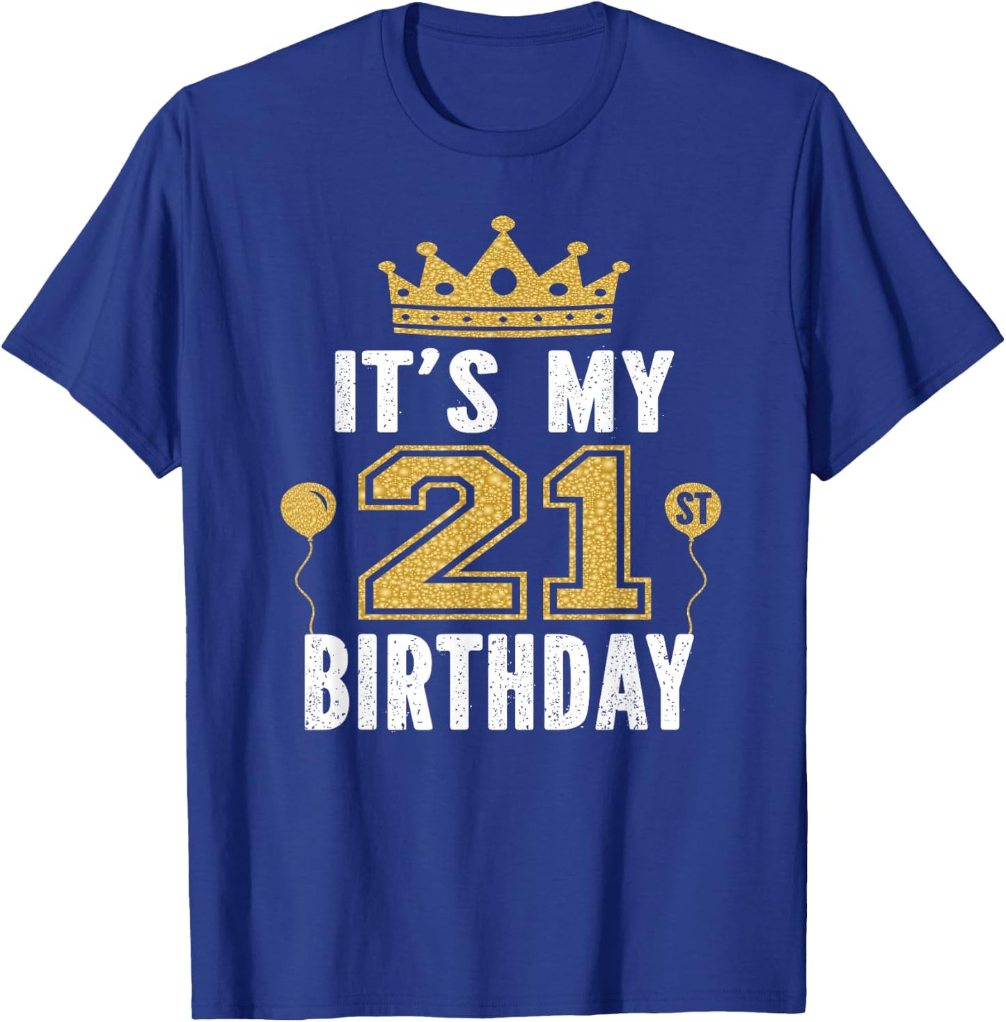 It's My 21st Birthday Gift 21 Years Old Man and Woman T-Shirt - T-Shirt | Royal