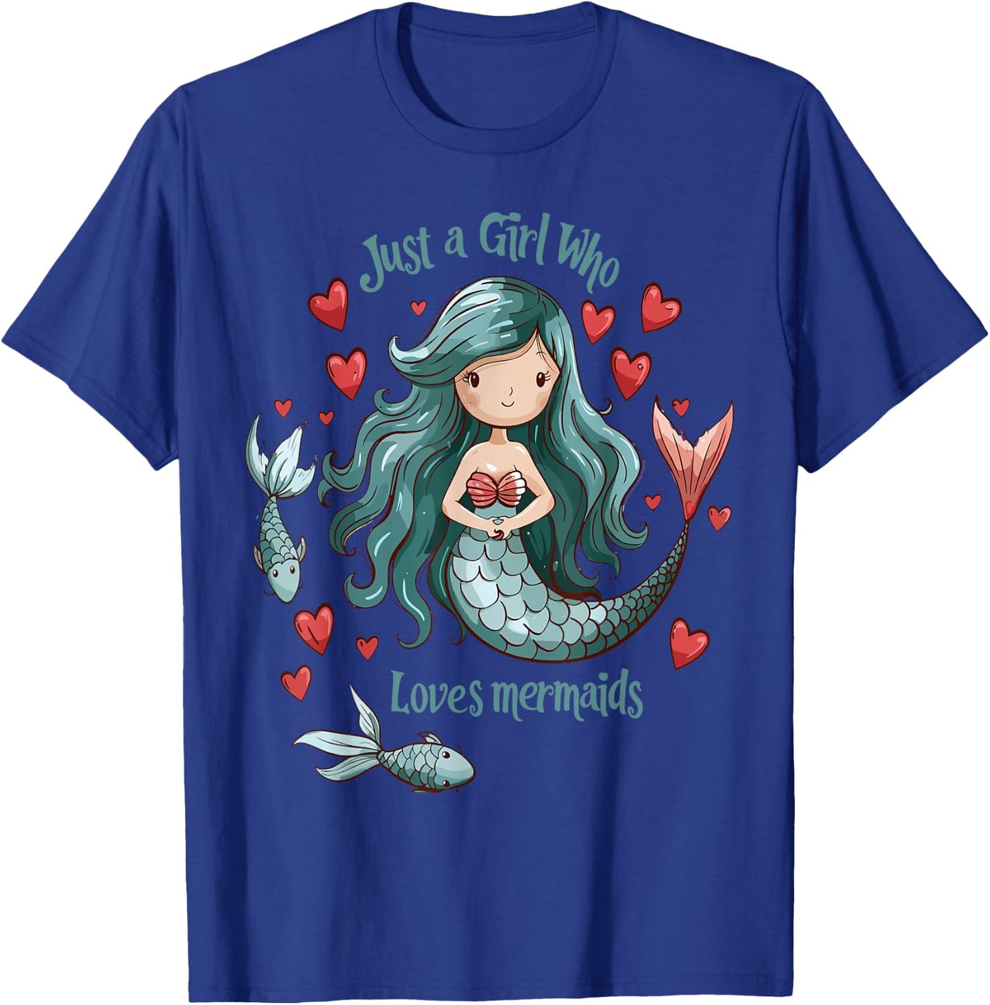 Funny Mermaids Lovers Gift - Just A Girl Who Loves Mermaids T-Shirt - T-Shirt | Royal