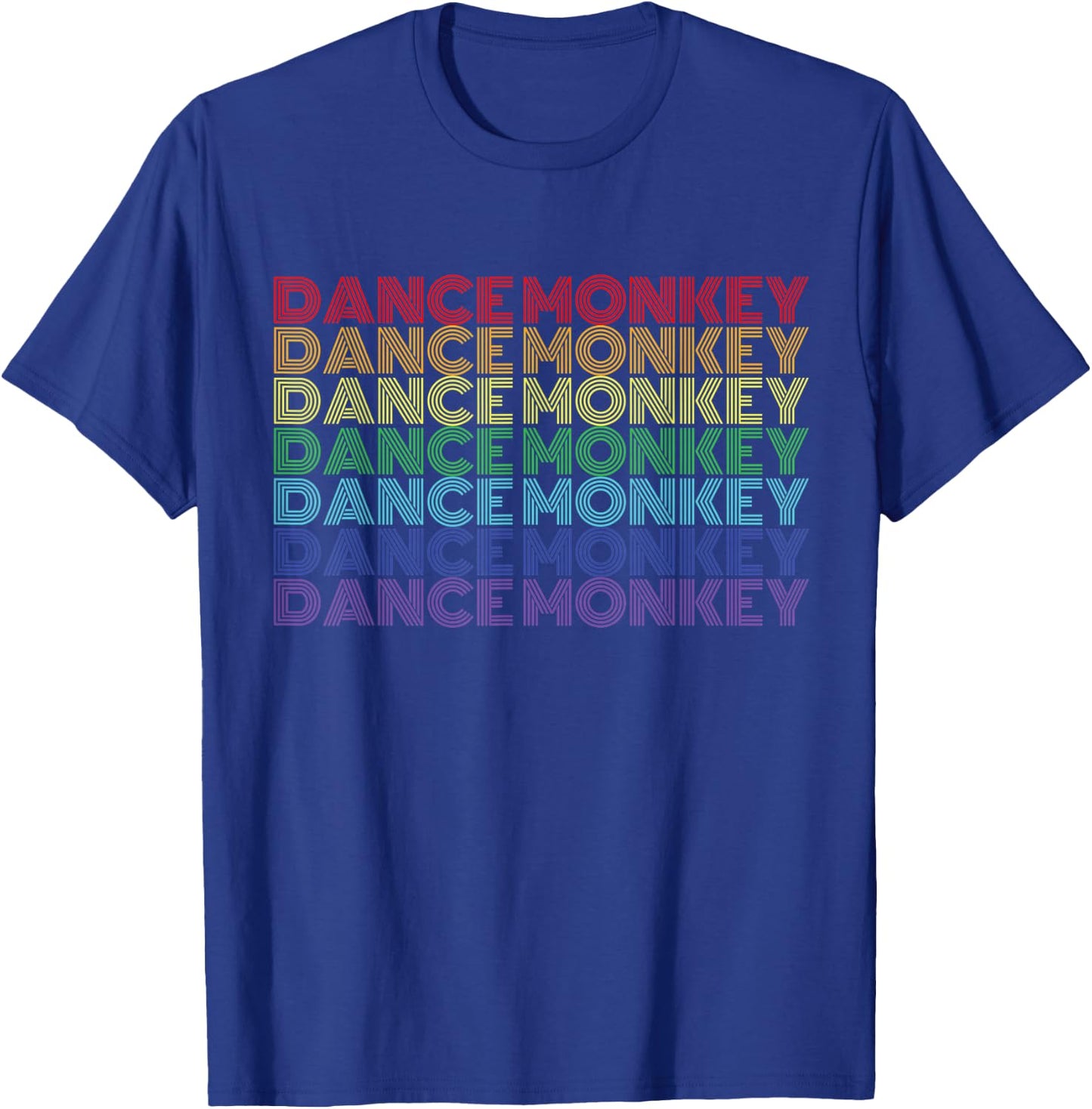 Dance Monkey Rainbow Color Text Gift Music Fan Lover T-Shirt - T-Shirt | Royal