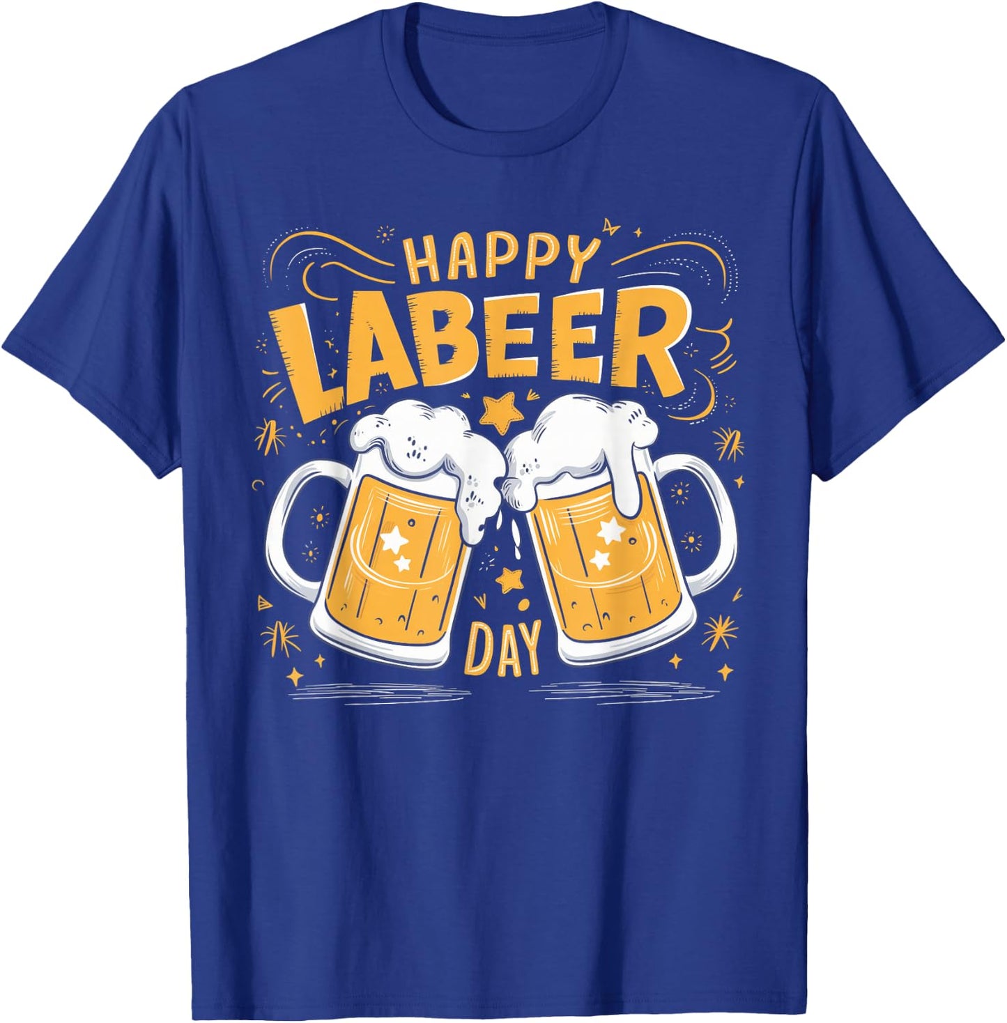 Happy Labeer Day Funny Labor Day BBQ Celebration T-Shirt - T-Shirt | Royal