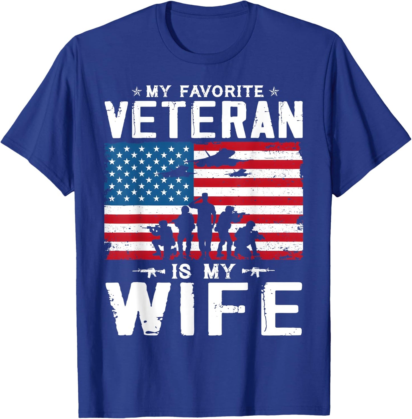 My Favorite Veteran Is My Wife Veterans Veteran's Day Team T-Shirt - T-Shirt | Royal