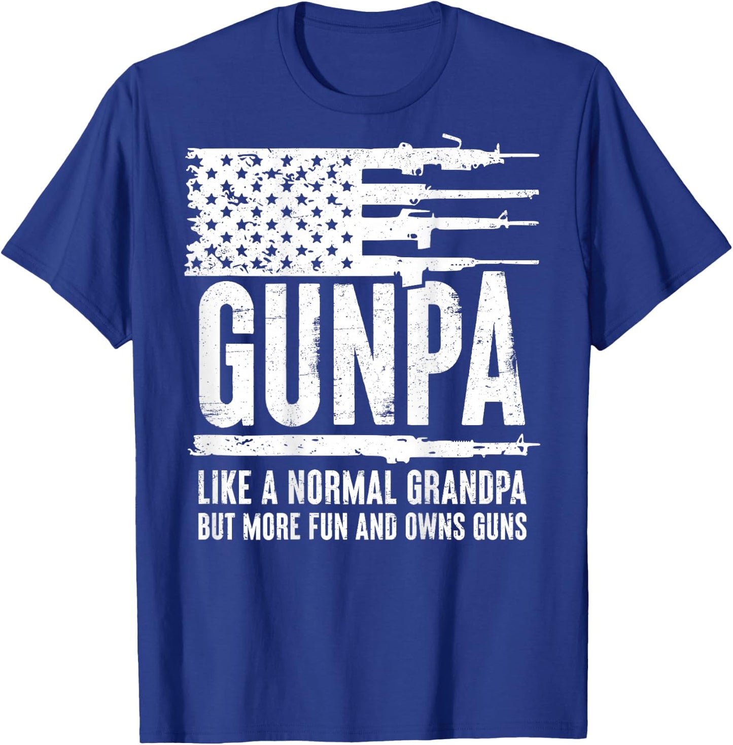 Gunpa Like A Normal Grandpa But More Fun And Owns Guns(BACK) T-Shirt - T-Shirt | Royal