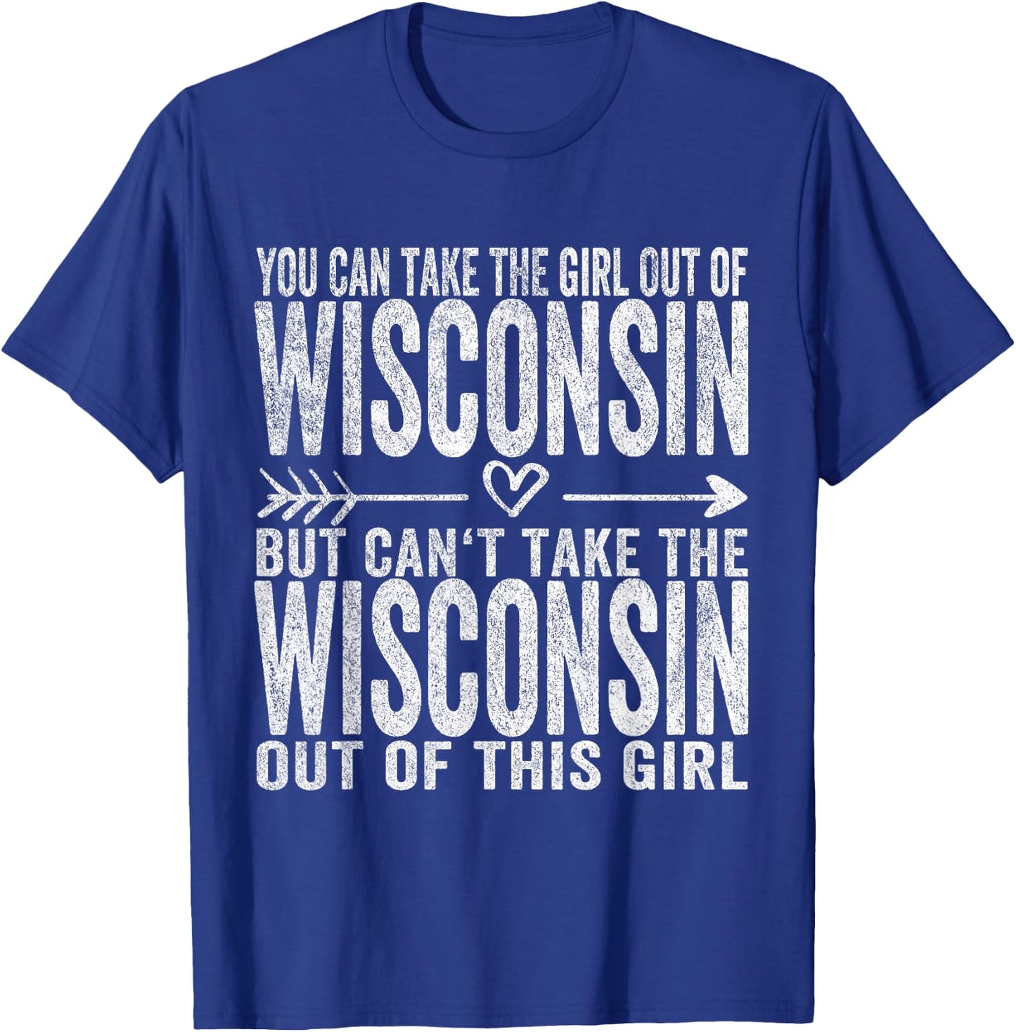 Girl Out Of Wisconsin Hometown Home Wisconsin T-Shirt - T-Shirt | Royal