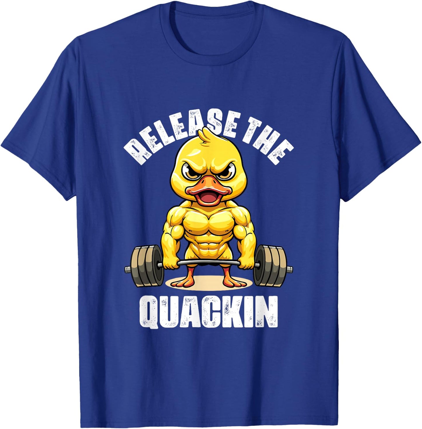 Release The Quackin Duck Lovers Funny Weightlifting Duck T-Shirt - T-Shirt | Royal