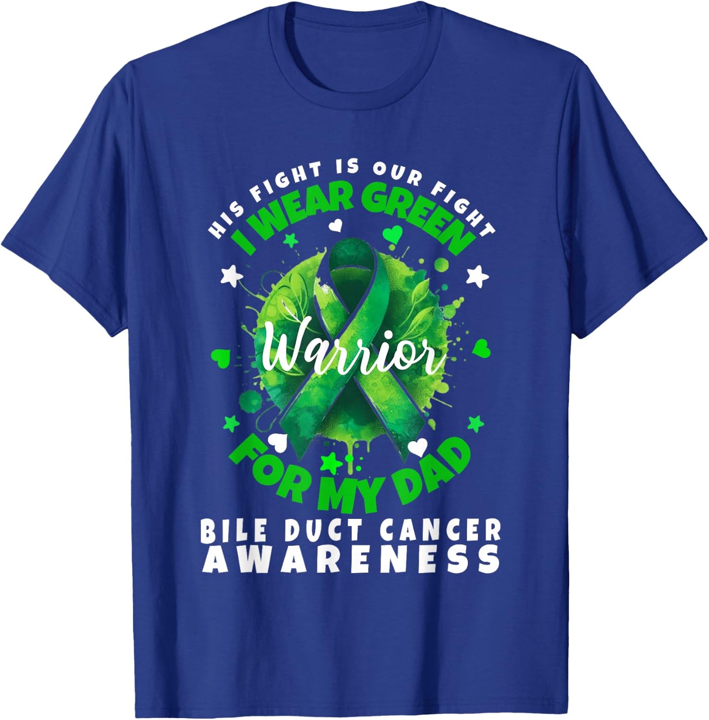 Bile Duct Cancer Awareness I Wear Green For My Dad Support T-Shirt - T-Shirt | Royal