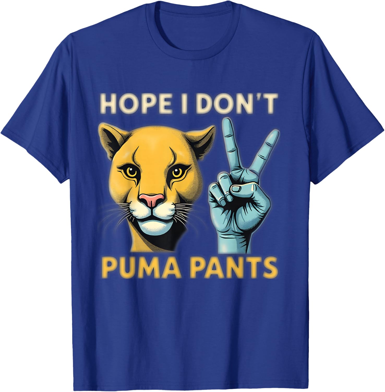 Hope I Don't Puma Pants Funny Cat Pun T-Shirt - T-Shirt | Royal
