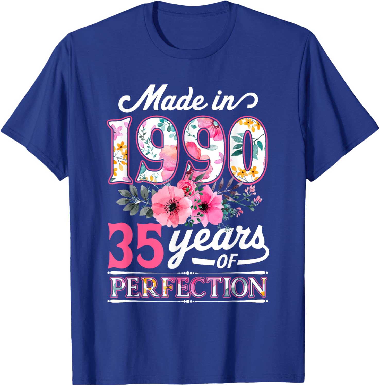 35 Year Old Made In 1990 Floral Flower 35th Birthday T-Shirt - T-Shirt | Royal