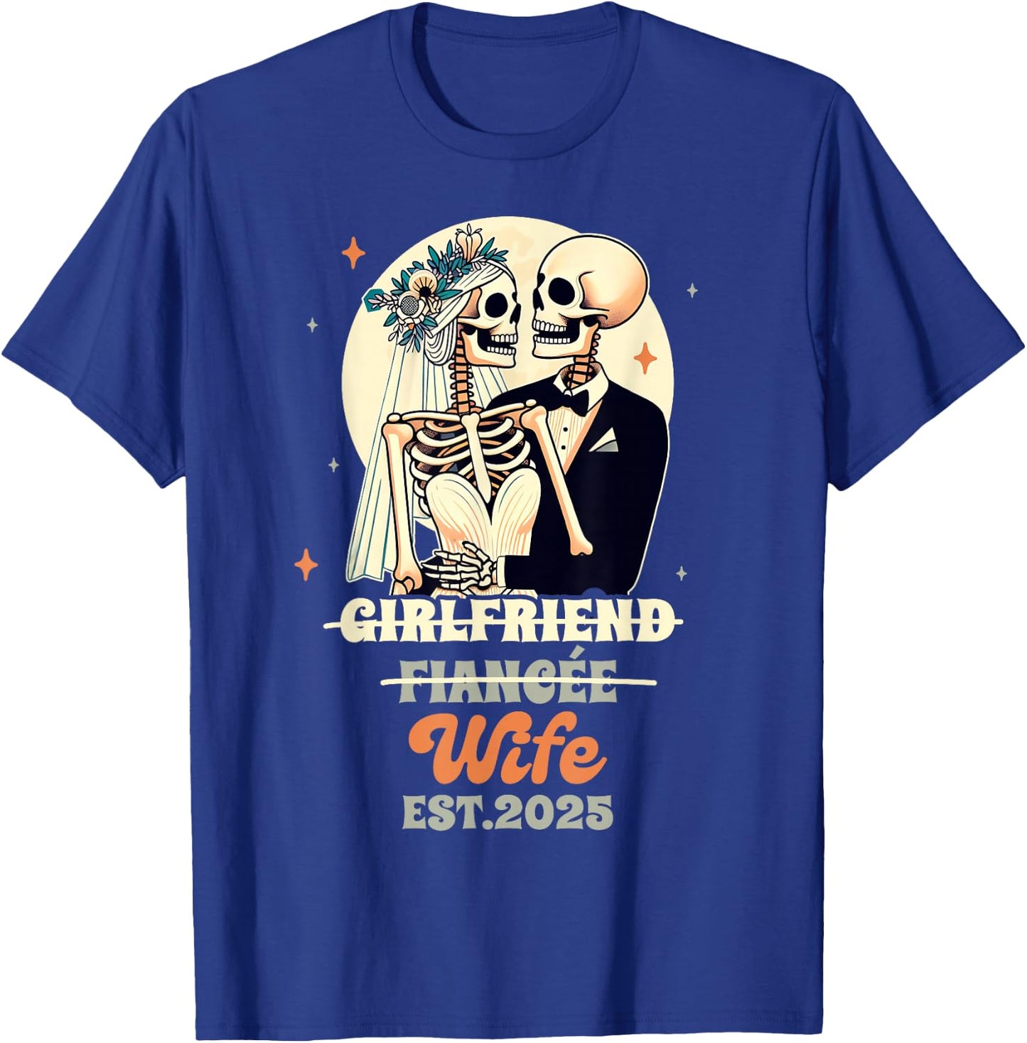 Wife & Husband Just Married Girlfriend Fiancee Wife Est 2025 T-Shirt - T-Shirt | Royal