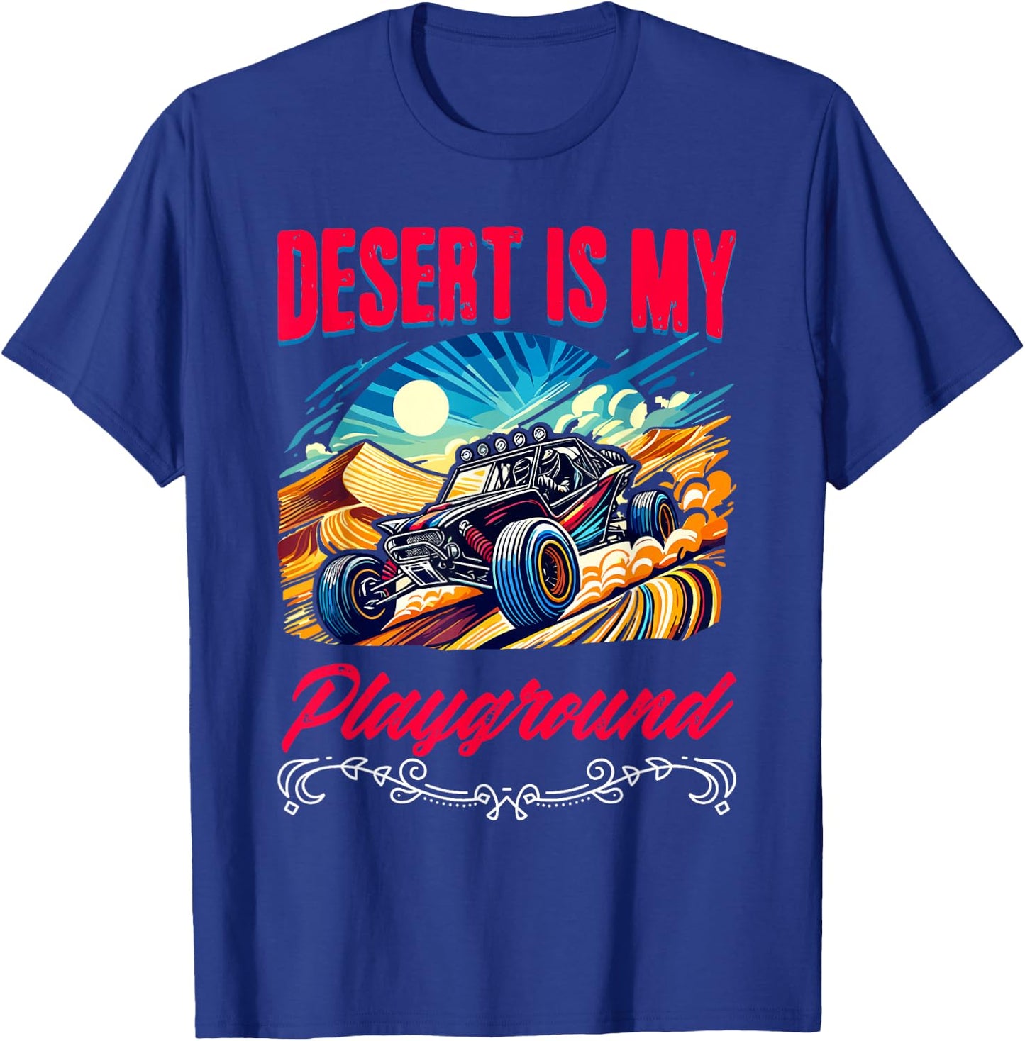 Desert My Playground Beach Race Rail Racing Car Dune Buggy Women T-Shirt - T-Shirt | Royal