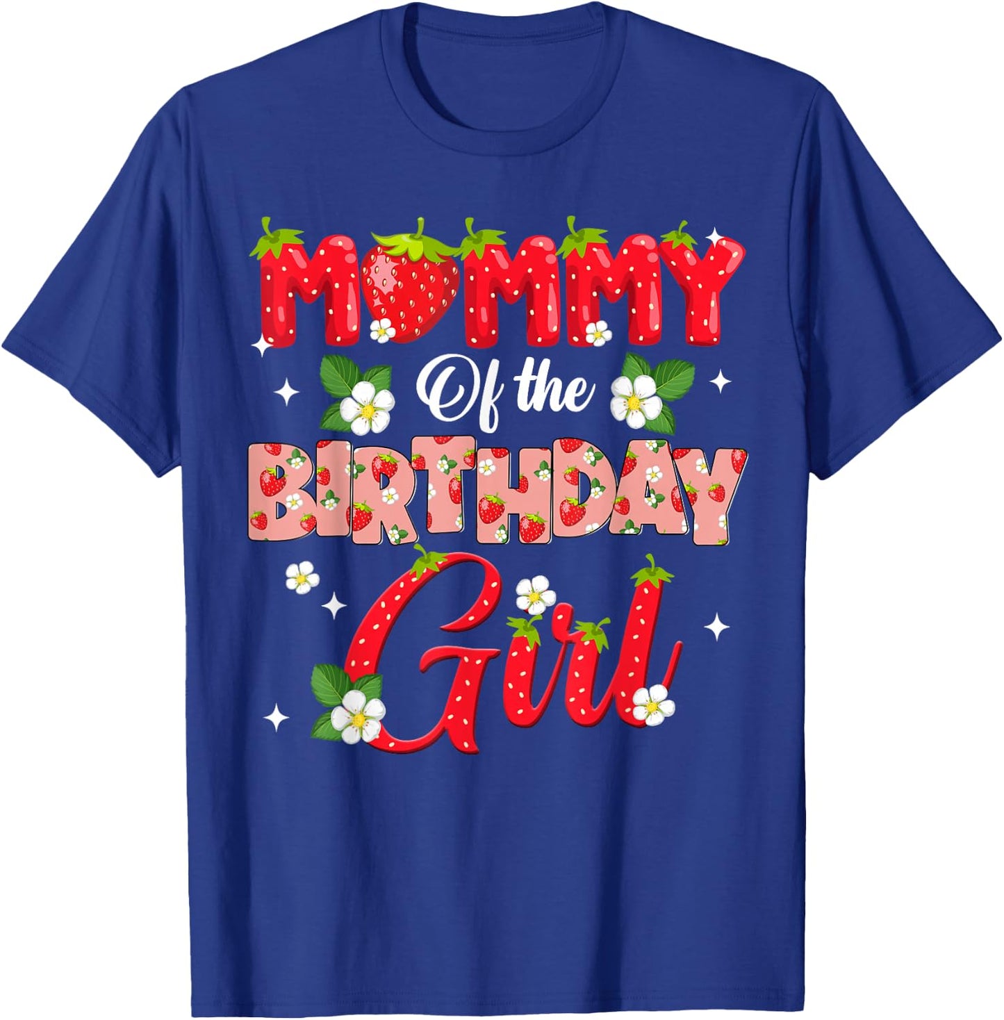 Mom Dad Mommy Birthday Girl Strawberry Berry Sweet One Two T-Shirt - T-Shirt | Royal