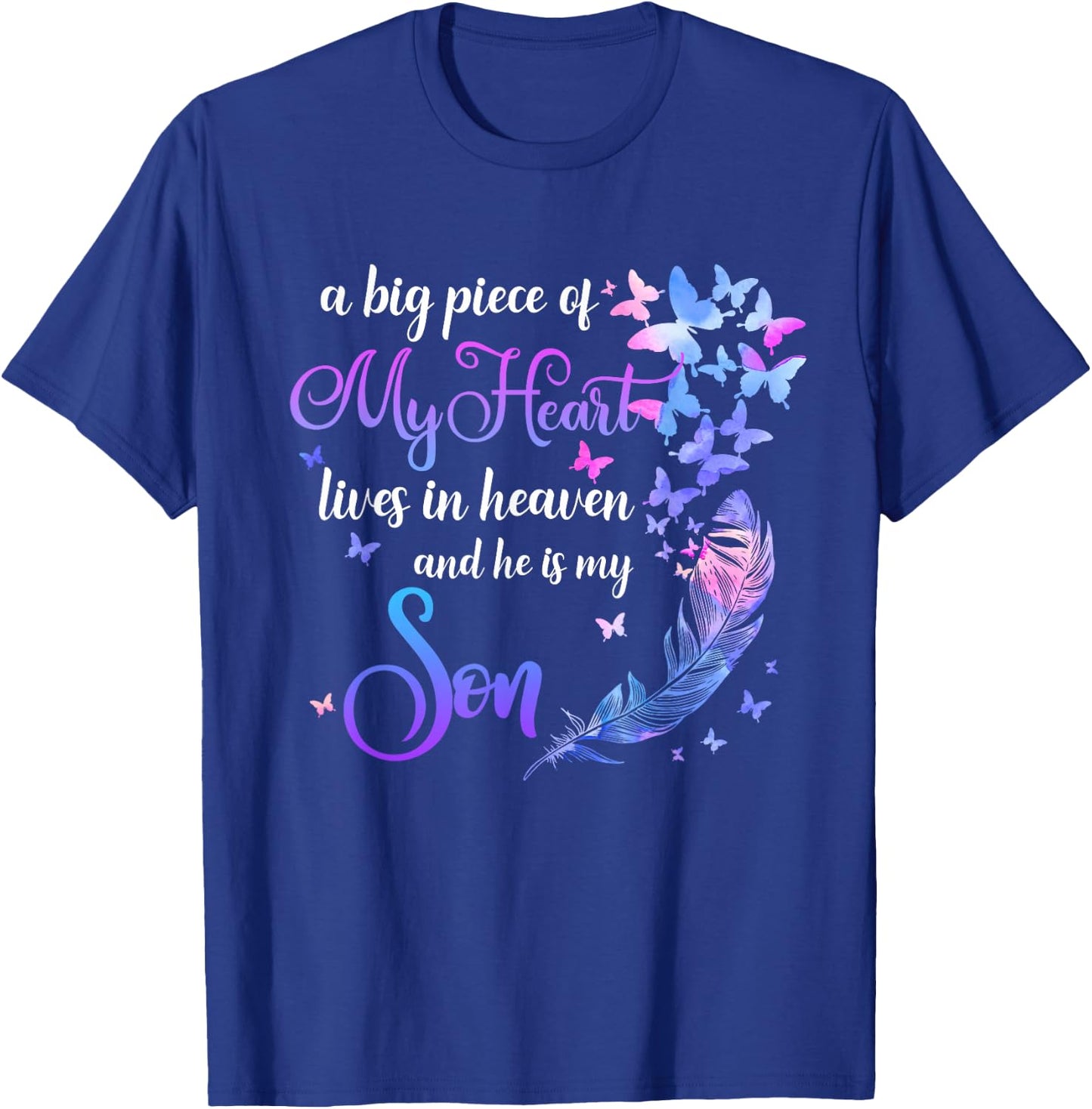 My Son Lives in Heaven Memorial Quotes Love Mom Dad Matching T-Shirt - T-Shirt | Royal