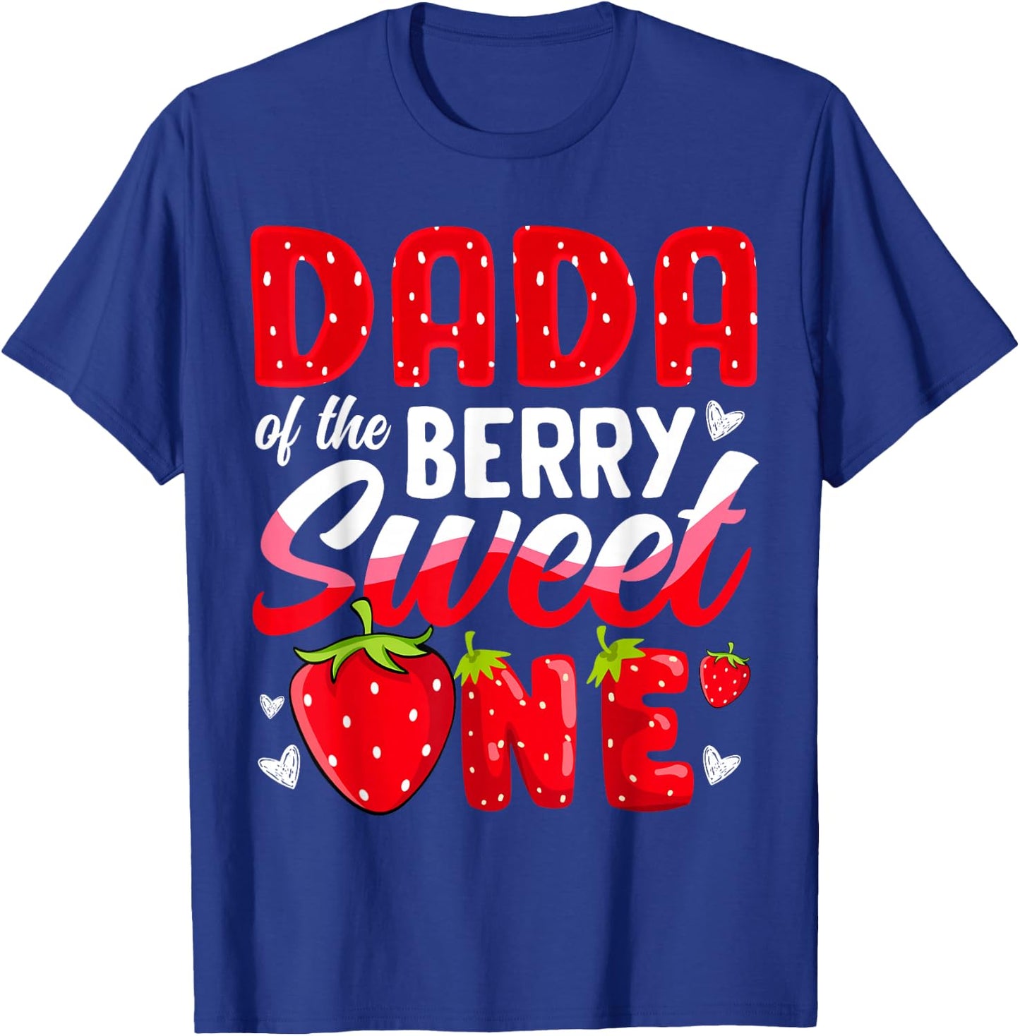Dada Of The Berry Sweet One Strawberry 1st Birthday T-Shirt - T-Shirt | Royal