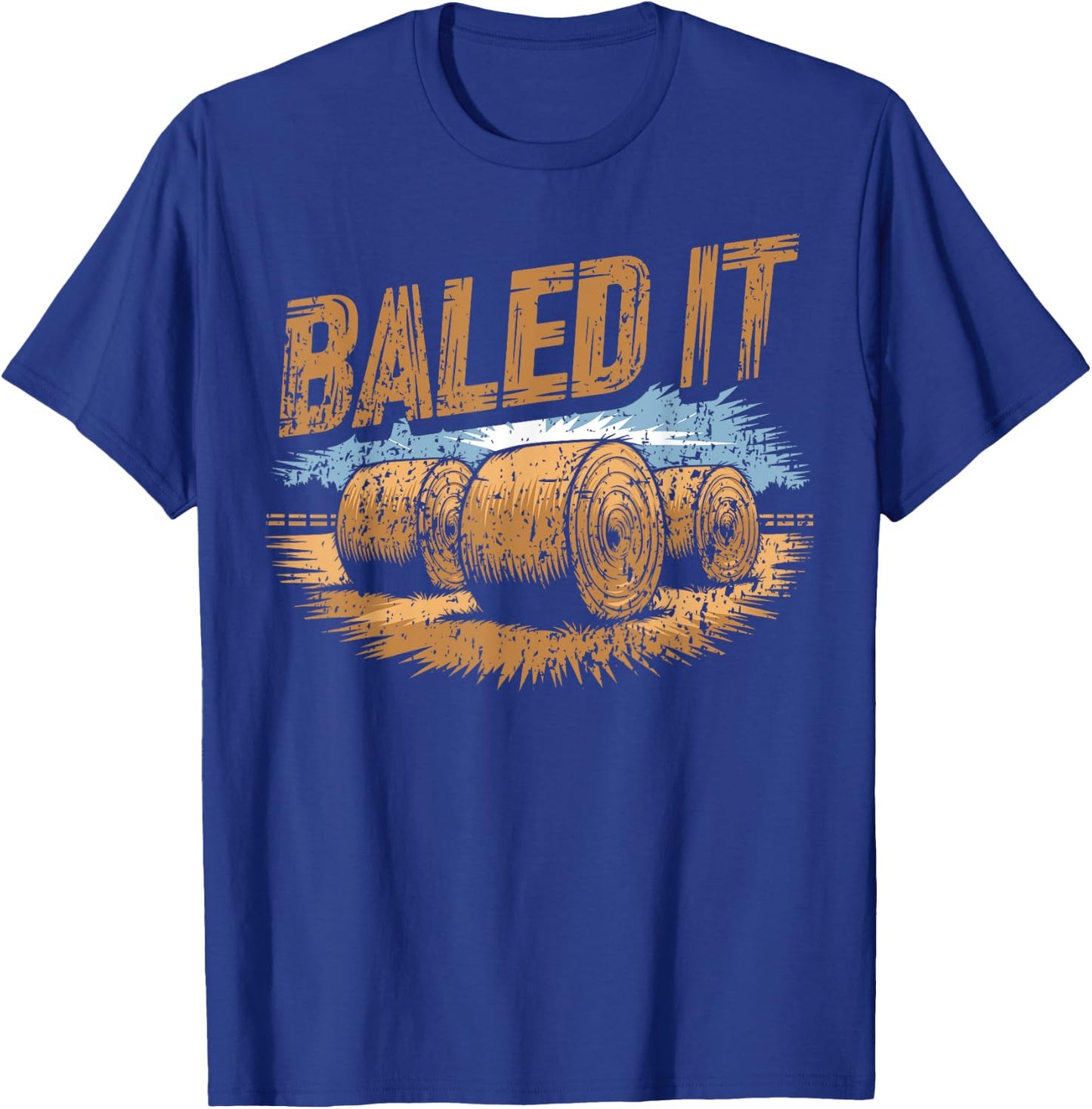 Hay Farmer Baled It T-Shirt - T-Shirt | Royal