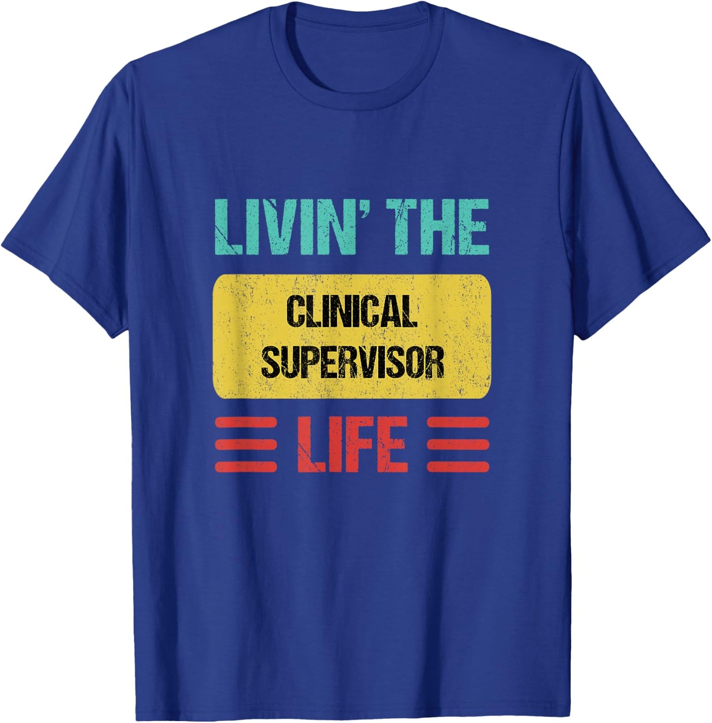 Clinical Supervisor T-Shirt - T-Shirt | Royal