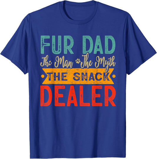 Fur Dad The Man The Myth The Snack Dealer Dog Dad Father Day T-Shirt - T-Shirt | Royal