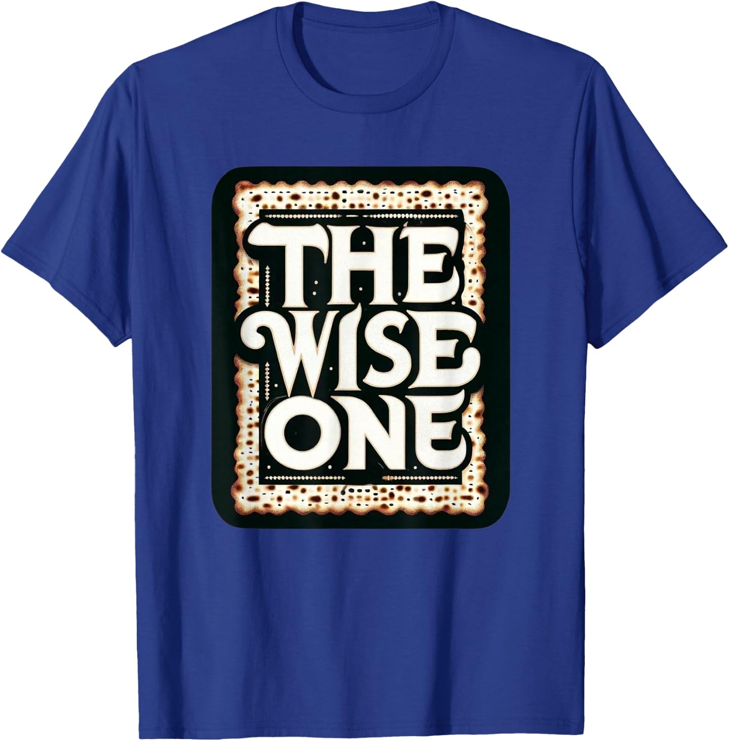 Passover The Wise One Matzah Funny Jewish Gift Pesach T-Shirt - T-Shirt | Royal