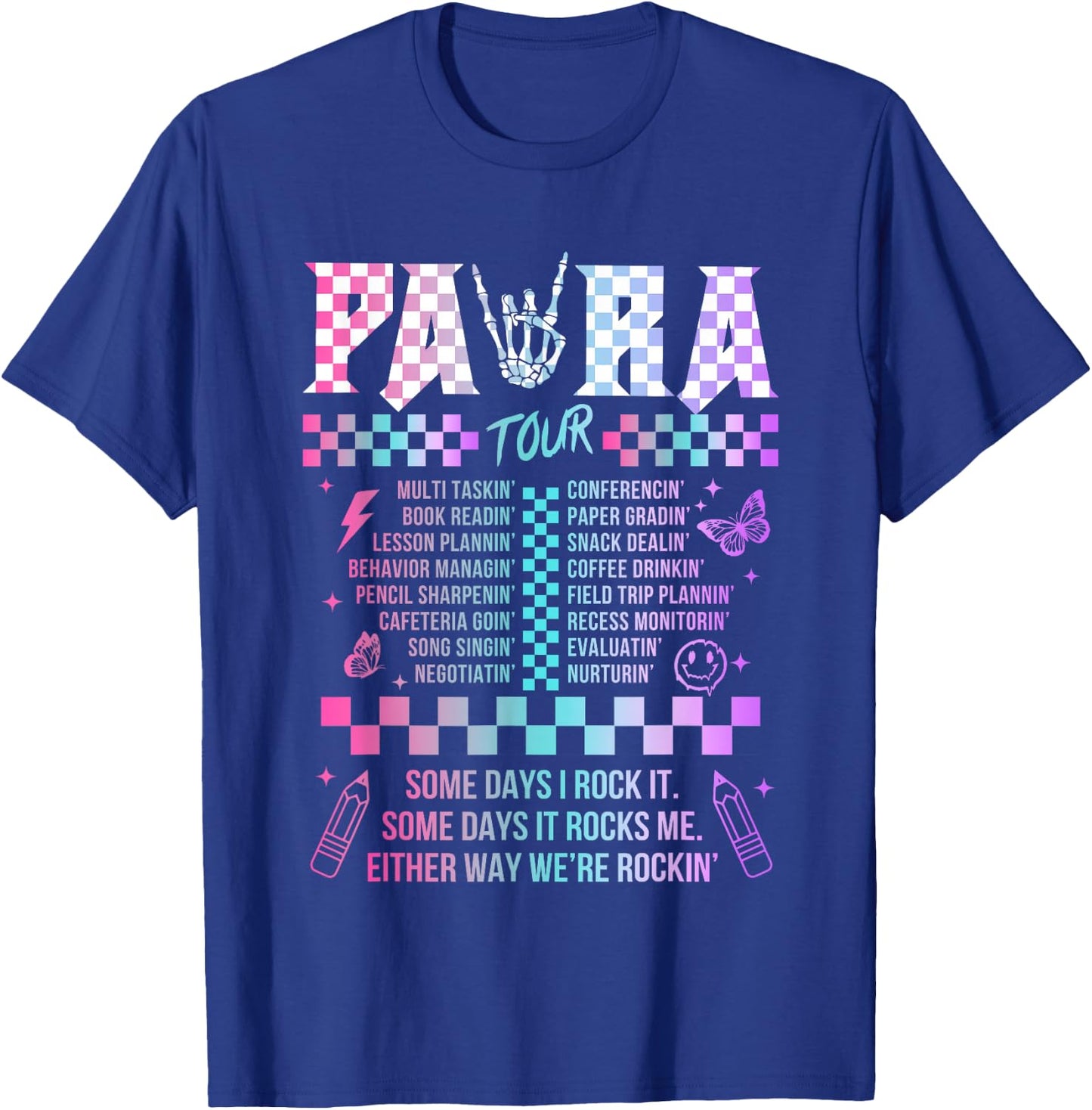 Para Some Days I Rock It Some Days It Rock Me Tour Para Life T-Shirt - T-Shirt | Royal