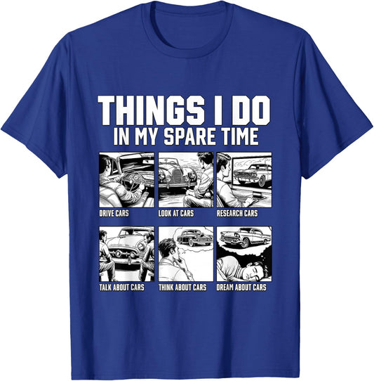 Car Shirts Things I Do In My Spare Time Car Guy or Mechanic T-Shirt - T-Shirt | Royal