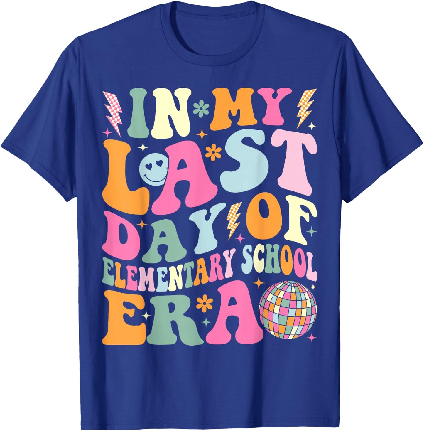 Groovy In My Last Day Of Elementary School Era Graduation T-Shirt - T-Shirt | Royal