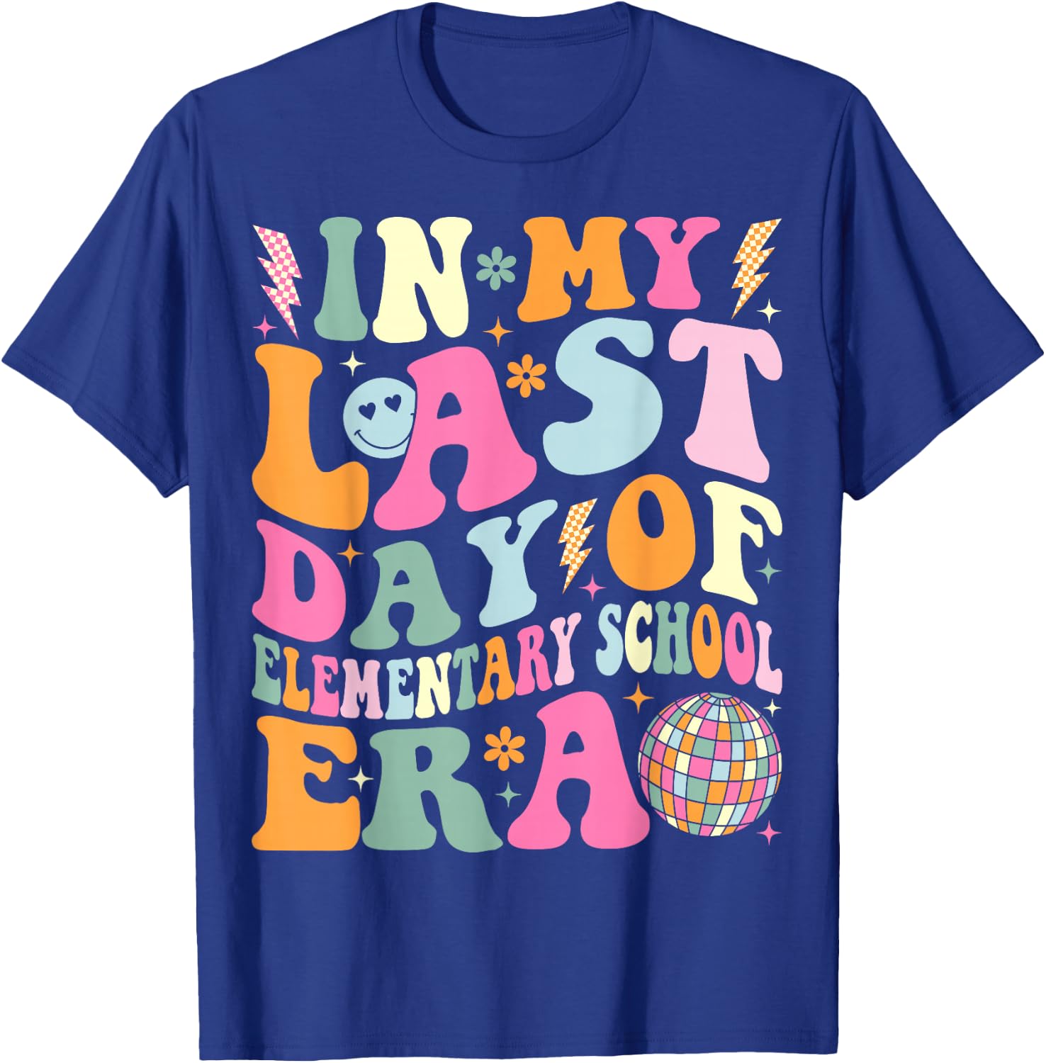 Groovy In My Last Day Of Elementary School Era Graduation T-Shirt - T-Shirt | Royal