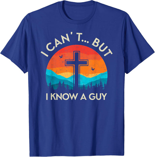 I Can't but I Know The Guy Christian Retro Bible Lover T-Shirt - T-Shirt | Royal