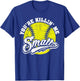 Cool You're Killin Me Smalls Softball Women T-Shirt - T-Shirt | Royal