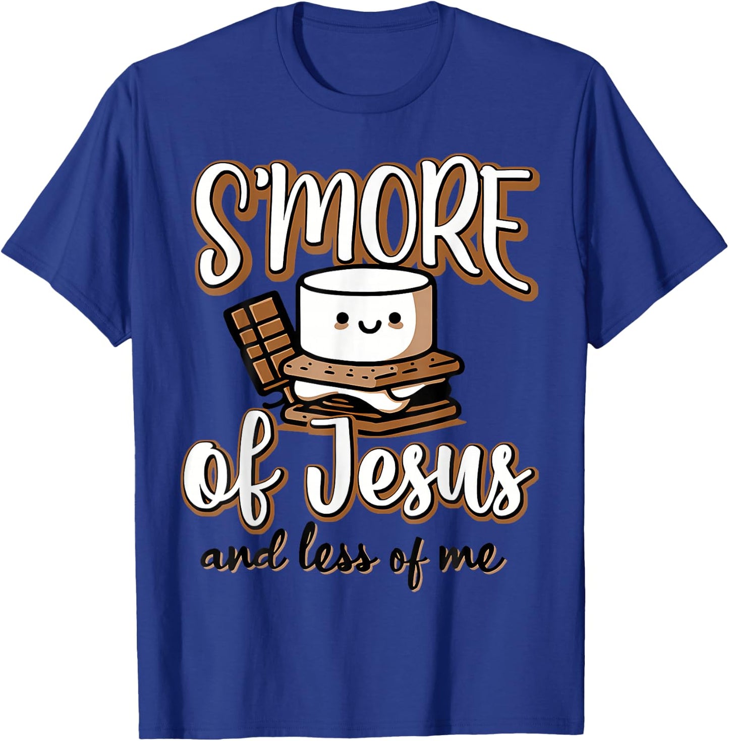 S'More of Jesus and Less of Me T-Shirt - T-Shirt | Royal