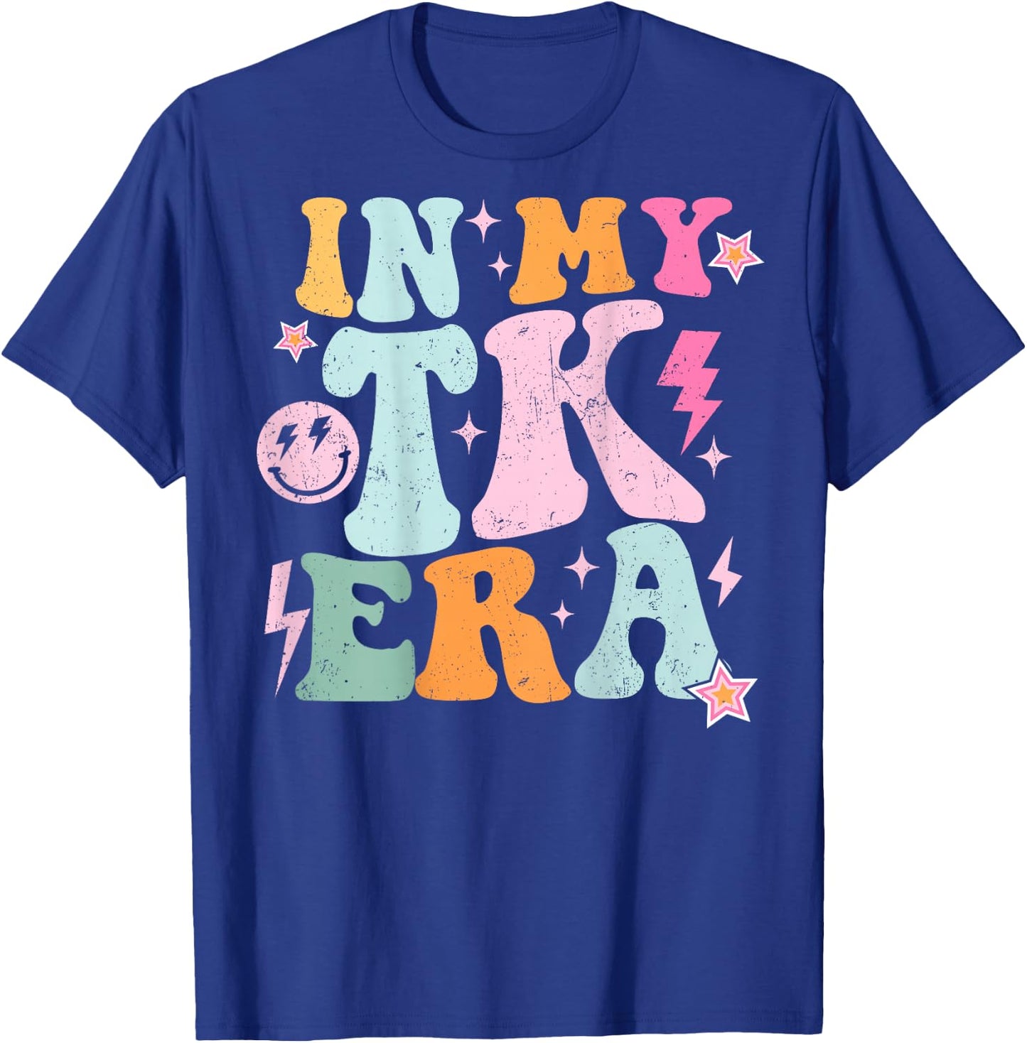 In My TK Era Transitional Kindergaten Student Teacher TK Era T-Shirt - T-Shirt | Royal
