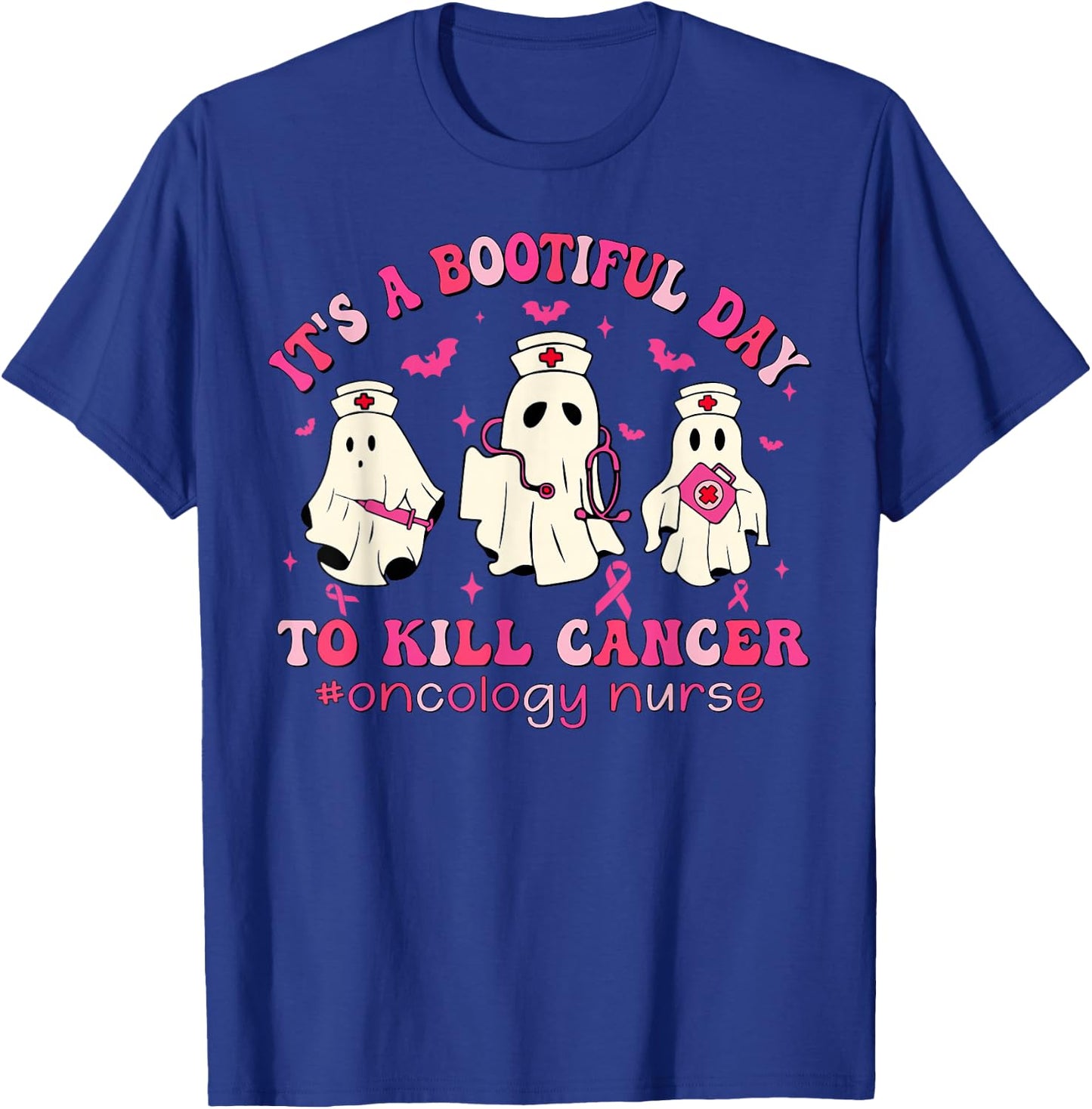It's A Bootiful Day To Kill Cancer Oncology Nurse Halloween T-Shirt - T-Shirt | Royal