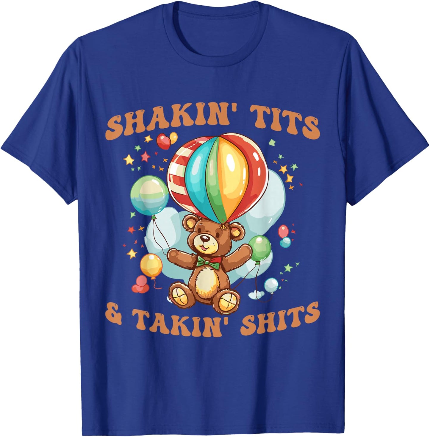 Shakin' Tits and Takin' Shits Funny Gifts Men T-Shirt - T-Shirt | Royal